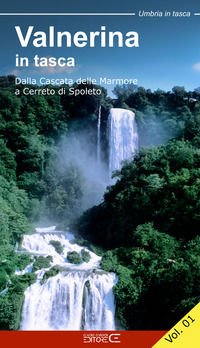 9788898879502 - Valnerina in tasca. Vol. 1: Dalla Cascata delle Marmore a Cerreto di Spoleto