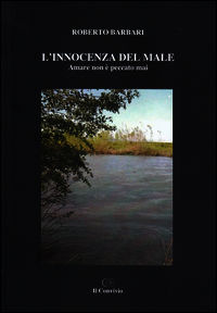 9788898885206 - L'innocenza del male. Amare non è peccato mai