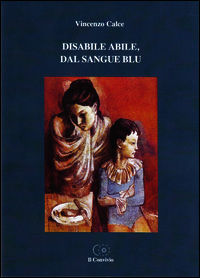 9788898885459 - Disabile abile, dal sangue blu