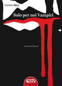 9788898896004 - Solo per noi vampiri