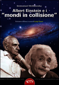 9788898896028 - Albert Einstein e i «mondi in collisione»