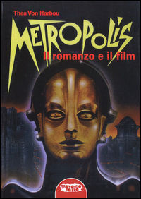 9788898896196 - Metropolis. Il romanzo e il film