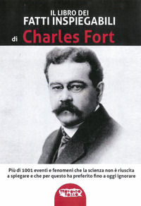 9788898896721 - Il libro dei fatti inspiegabili. Più di 1001 eventi e fenomeni che la scienza non è riuscita a spiegare e che per questo