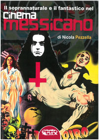 9788898896882 - Il soprannaturale e il fantastico nel cinema messicano. Ediz. critica