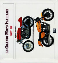9788898909445 - Le grandi moto italiane (1930-1980). Ediz. illustrata