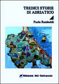 9788898914067 - Tredici storie di Adriatico