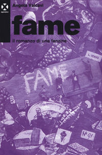 9788898922314 - Fame. Il romanzo di una fanzine