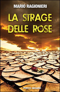 9788898930432 - La strage delle rose