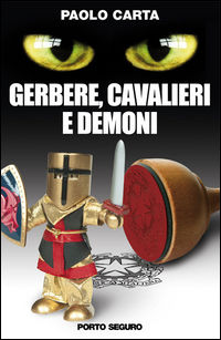 9788898930883 - Gerbere, cavalieri e demoni