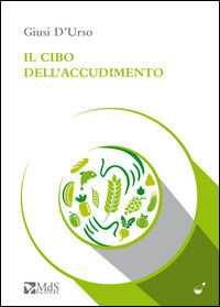 9788898942336 - Il cibo dell'accudimento