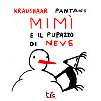 9788898960385 - Mimì e il pupazzo di neve. Le avventure di Mimì