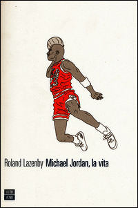 9788898970131 - Michael Jordan, la vita