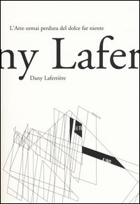 9788898970612 - L'arte ormai perduta del dolce far niente