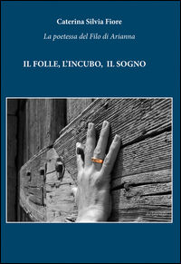 9788898972524 - Il folle, l'incubo, il sogno