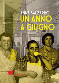 9788898981779 - Un anno a giugno