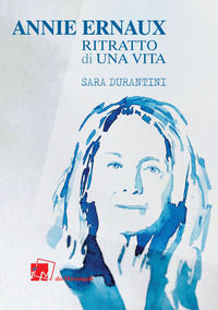 9788898981984 - Annie Ernaux. Ritratto di una vita