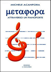 9788898987160 - Metafora attraverso un pianoforte