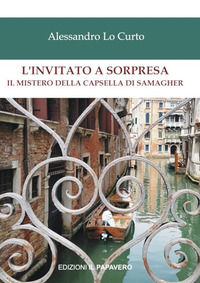 9788898987832 - L'invitato a sorpresa. Il mistero della Capsella di Samagher