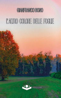 9788898993291 - L'altro colore delle foglie