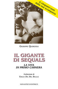 9788898996407 - Il gigante di Sequals. La vita di Primo Carnera