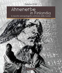 9788898996674 - Ahnenerbe in Finlandia. Le ricerche antropologiche sul fronte della Carelia