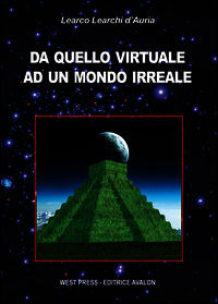 9788899001100 - Da quello virtuale ad un mondo irreale