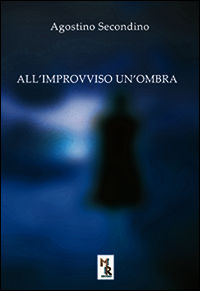 9788899008260 - All'improvviso un'ombra