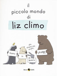 9788899016692 - Il piccolo mondo di Liz. Ediz. a colori