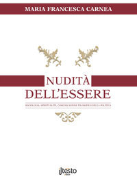 9788899017231 - Nudità dell'essere. Sociologia, spiritualità, comunicazione, flosofia della politica. Ediz. per la scuola