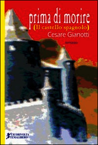 9788899021252 - Prima di morire (Il castello spagnolo)