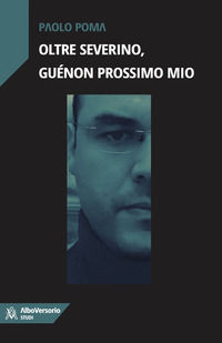 9788899029548 - Oltre Severino, Guénon prossimo mio