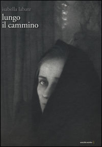 9788899064051 - Lungo il cammino. Ediz. illustrata