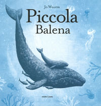 9788899064754 - Piccola balena. Ediz. a colori