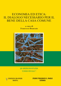 9788899070434 - Quaderni di Synaxis. Numero speciale  (2017). Vol. 7: Economia ed etica. Il Dialogo necessario per il bene della casa co