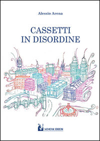 9788899082321 - Cassetti in disordine