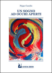 9788899082475 - Un sogno ad occhi aperti