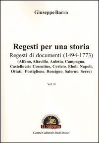 9788899100490 - Regesti per una storia. Vol. 2: Regesti di documenti (1494-1773)