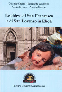 9788899100940 - Le chiese di San Francesco e di San Lorenzo in Eboli