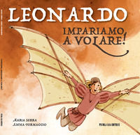 9788899103576 - Leonardo. Impariamo a volare! Ediz. illustrata