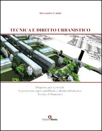 9788899104474 - Tecnica e diritto urbanistico