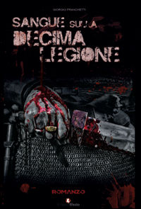 9788899104498 - Sangue sulla decima legione
