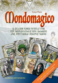 9788899112790 - MondoMagico. Il grande gioco interattivo per improvvisare con i bambini uno spettacolo sempre nuovo. Con 64 carte gigant