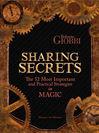 9788899112905 - Sharing Secrets. The Most Important and Practical Strategies in Magic
