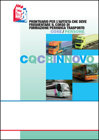 9788899120313 - CQC rinnovo. Prontuario per l'autista che deve frequentare il corso di formazione periodica trasporto cose/persone