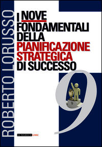 9788899123086 - I nove fondamentali della pianificazione strategica di successo