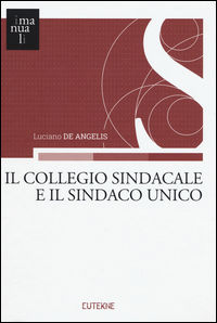 9788899128326 - Il collegio sindacale e il sindaco unico