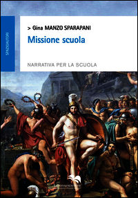 9788899137281 - Missione scuola