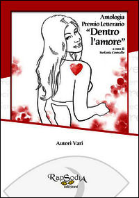 9788899159443 - Antologia premio letterario «Dentro l'amore»