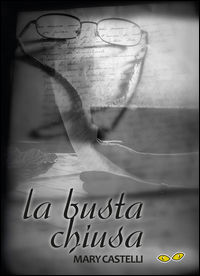 9788899159450 - La busta chiusa