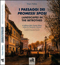 9788899169015 - I paesaggi dei Promessi Sposi-Landscapes in the betrothed. Ediz. bilingue